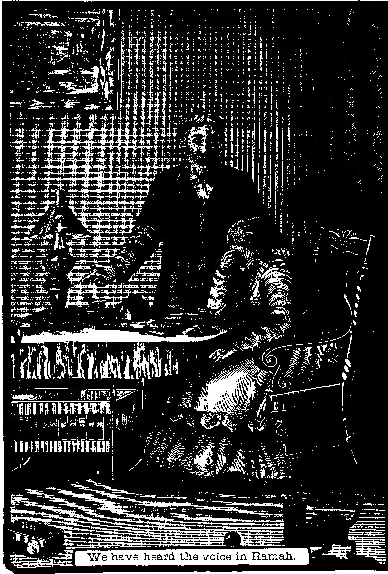 Illustration: We
have heard the voice in Ramah.