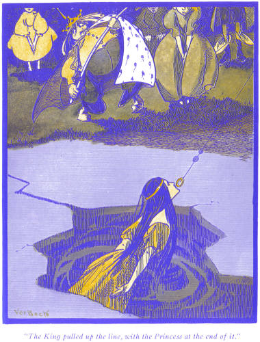 "The
King pulled up the line, with the Princess at the end of it"