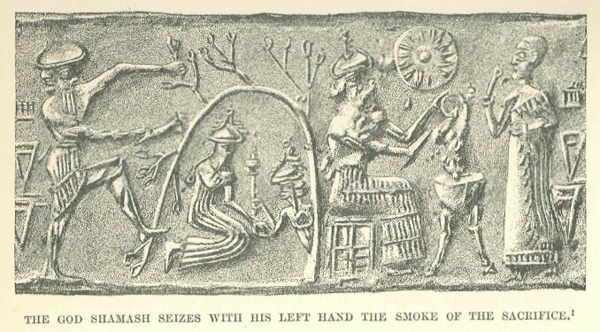 205.jpg the God Shamash Seizes With his Left Hand The Smoke of the Sacrifice. 