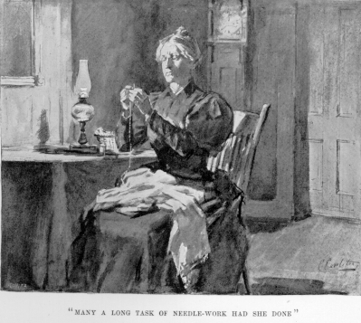 [Illustration: &ldquo;Many a long task of needle-work had she done&rdquo;]