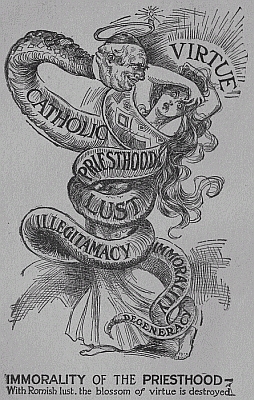 IMMORALITY OF THE PRIESTHOOD&mdash;
With Romish lust, the blossom of virtue is destroyed.