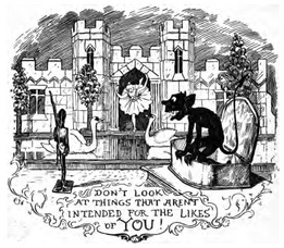 Don't Look at Things That Aren't Intended for the Likes
of You!