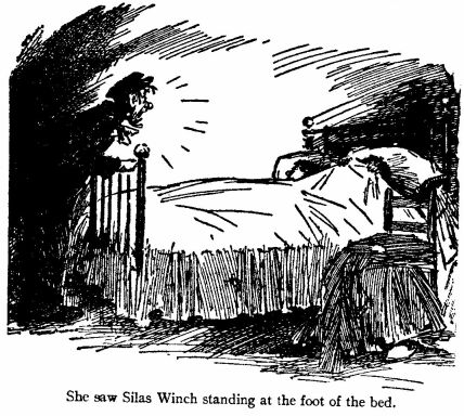 &lsquo;She Saw Silas Winch Standing at the Foot of The Bed.&rsquo; 