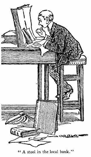 &lsquo;a Stool in the Local Bank.&rsquo; 
