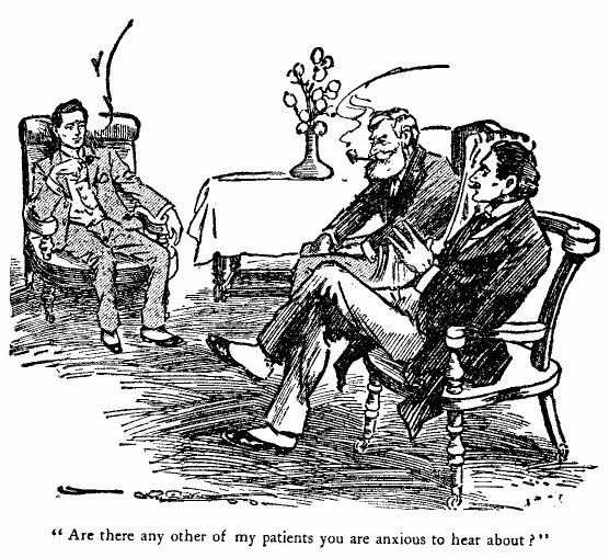 &lsquo;are There Any Other of My Patients You Are Anxious To Hear About?&rsquo; 