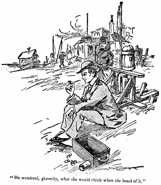 &lsquo;he Wondered, Gloomily, What She Would Think when She Heard of It.&rsquo; 