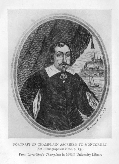 PORTRAIT OF CHAMPLAIN ASCRIBED TO MONCORNET   (See Bibliographical Note, P. 154) From Laverdi�re's <I>Champlain</I> in M'Gill University Library