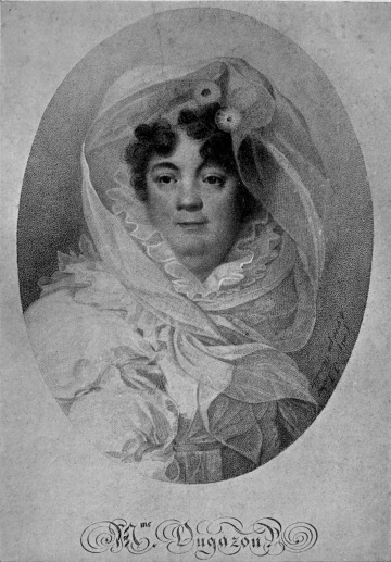 MADAME DUGAZON

From an engraving by Monsaldi after the painting by Jean Baptiste
Isabey