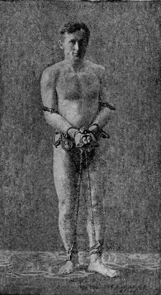 Houdini as Handcuffed, Elbow-ironed, and Thumbscrewed by
the Berlin Police, October, 1900.