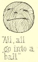 “All, all
go into a
ball”
